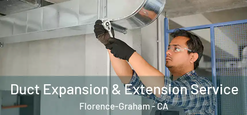  Duct Expansion & Extension Service Florence-Graham - CA
