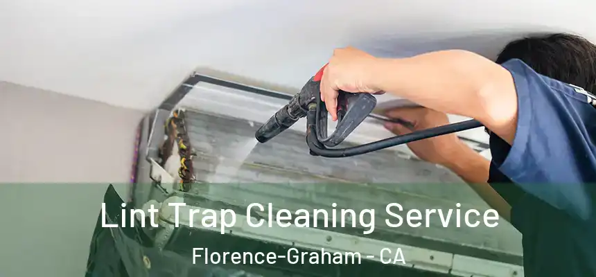 Lint Trap Cleaning Service Florence-Graham - CA