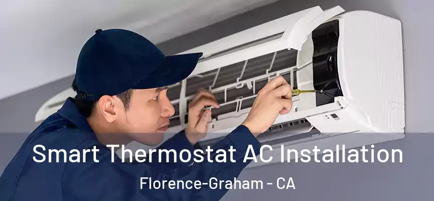  Smart Thermostat AC Installation Florence-Graham - CA